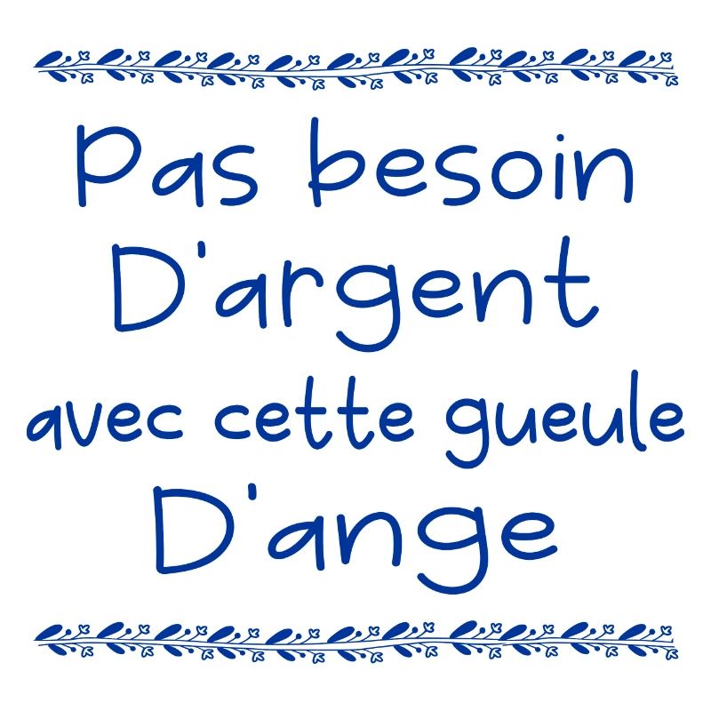 Pas besoin d'argent avec cette gueule d'ange