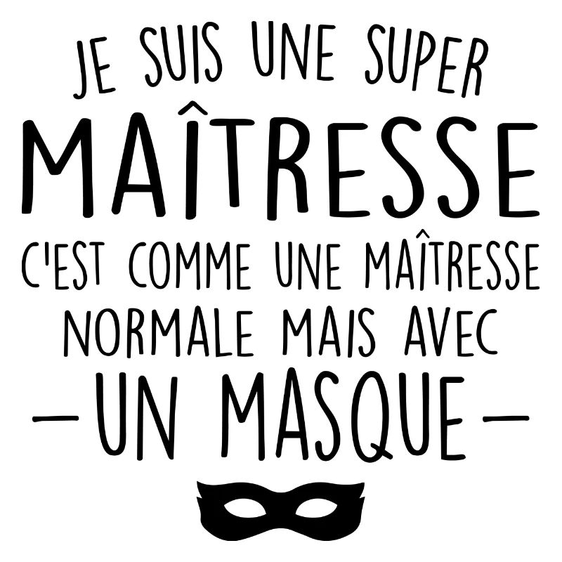Une super maîtresse - Maîtresse Formidable