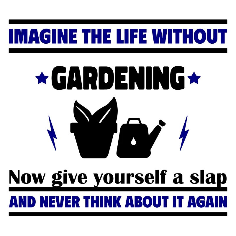 Stell dir das Leben ohne Gartenarbeit vor