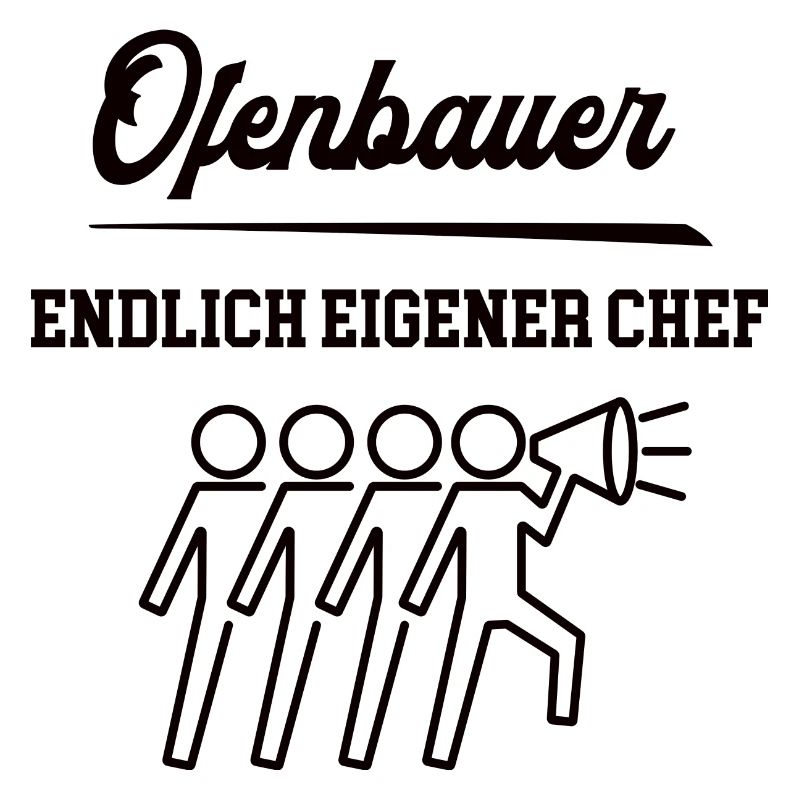 Ofenbauer Chef Selbstständigkeit Firma Gründen