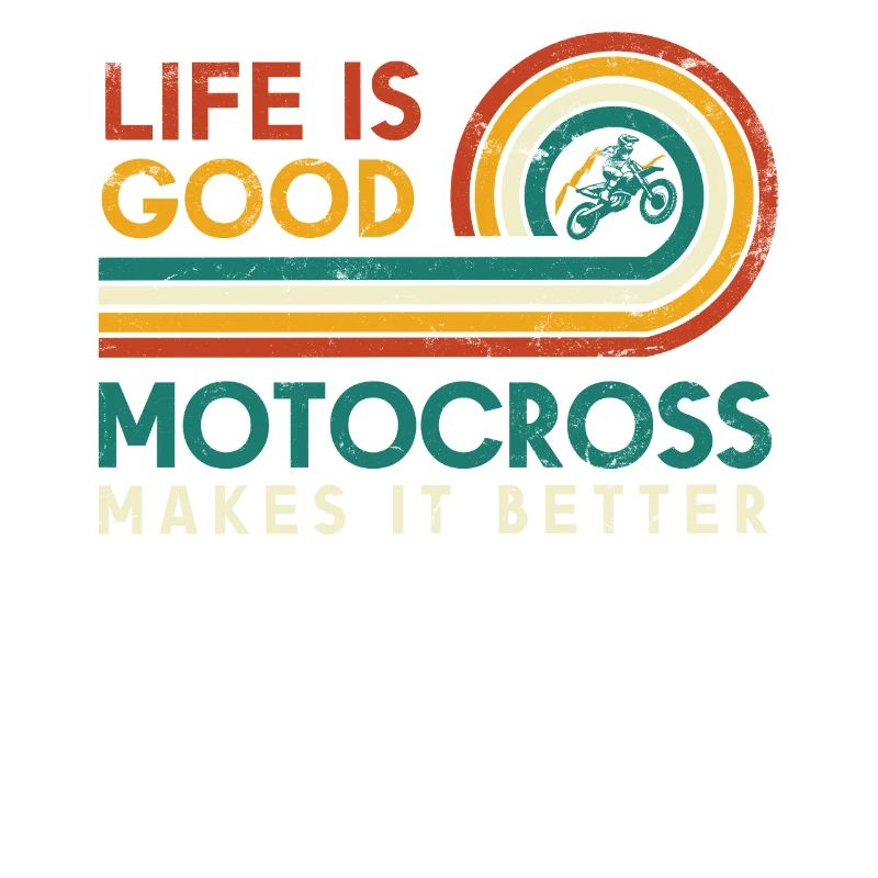 Life is good Motocross makes it better