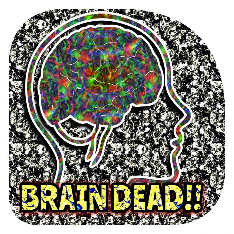 Brain Daed !!