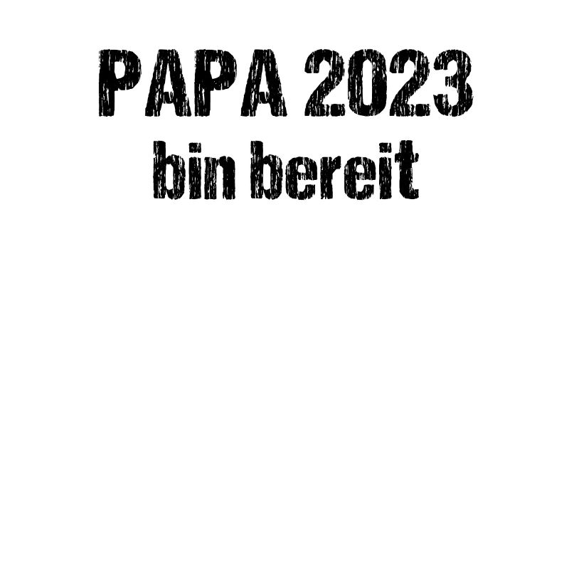 Papa 2023 Loading Vaterschaft Vater Werden Dad