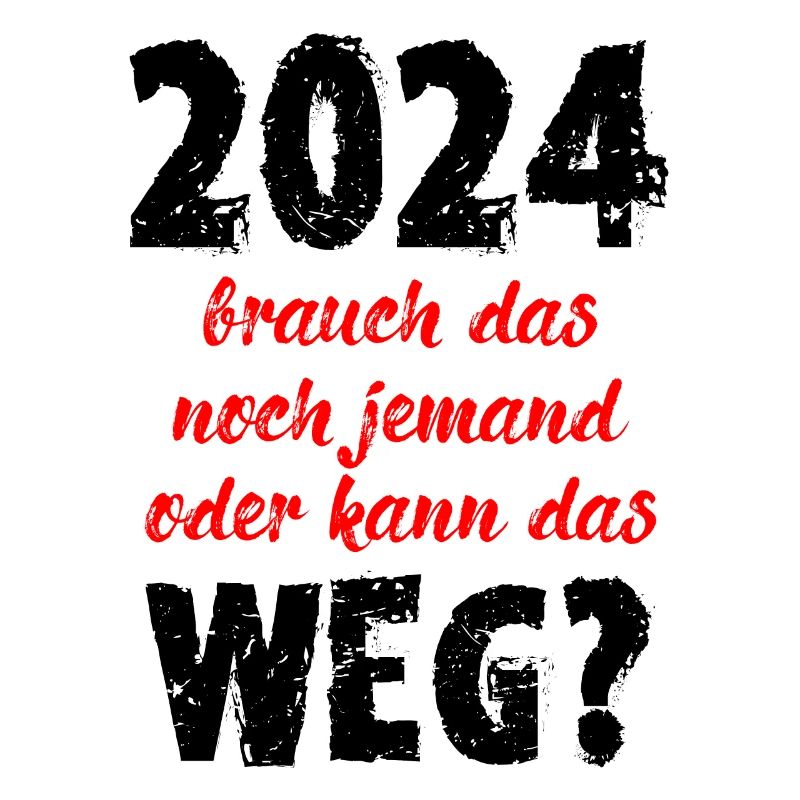 2024 Brauch Das Noch Jemand Oder Kann Das Weg Fun