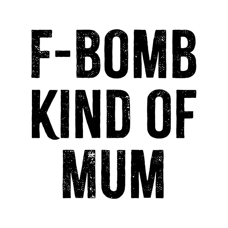F Bomb Kinda Maman