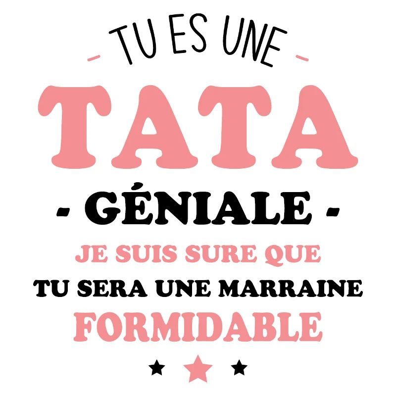 Une tata géniale et une marraine formidable