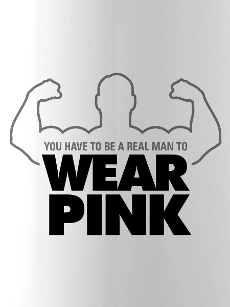 Echte Männer tragen Pink!