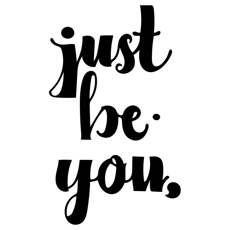 Sei einfach du selbst