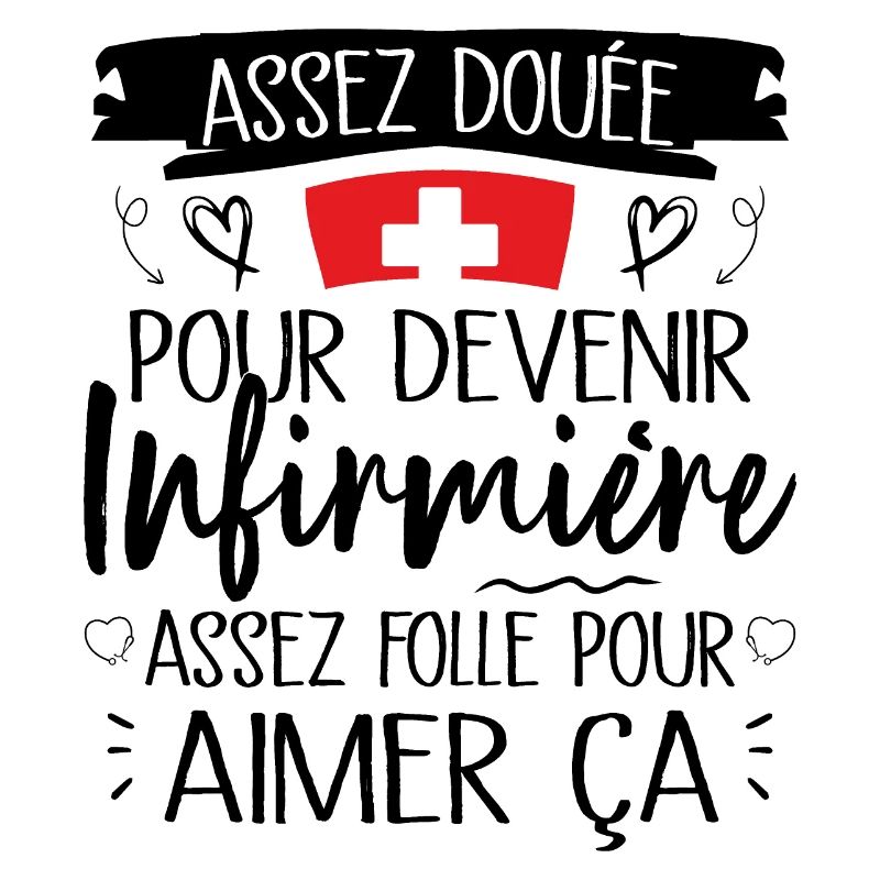 Assez douée pour devenir infirmière cadeau