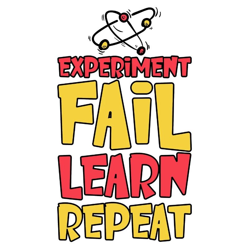 Experiment Fail Learn Repeat 2