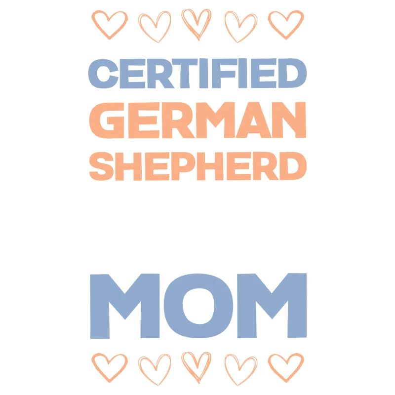 Certified German Shepherd Mom
