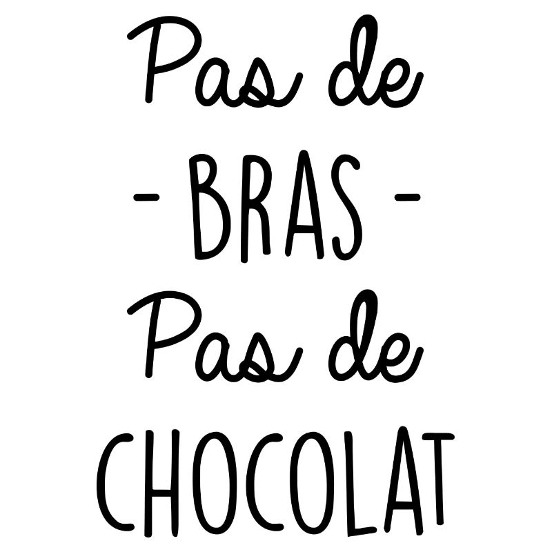 Pas de bras pas de chocolat
