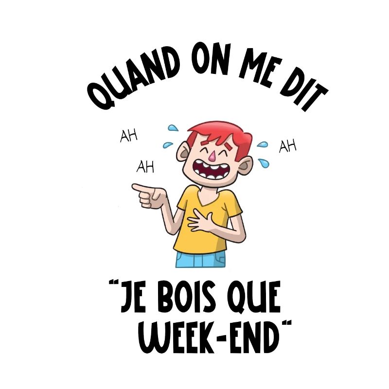 je bois que le week-end