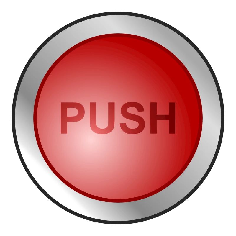 Red button - PUSH - press