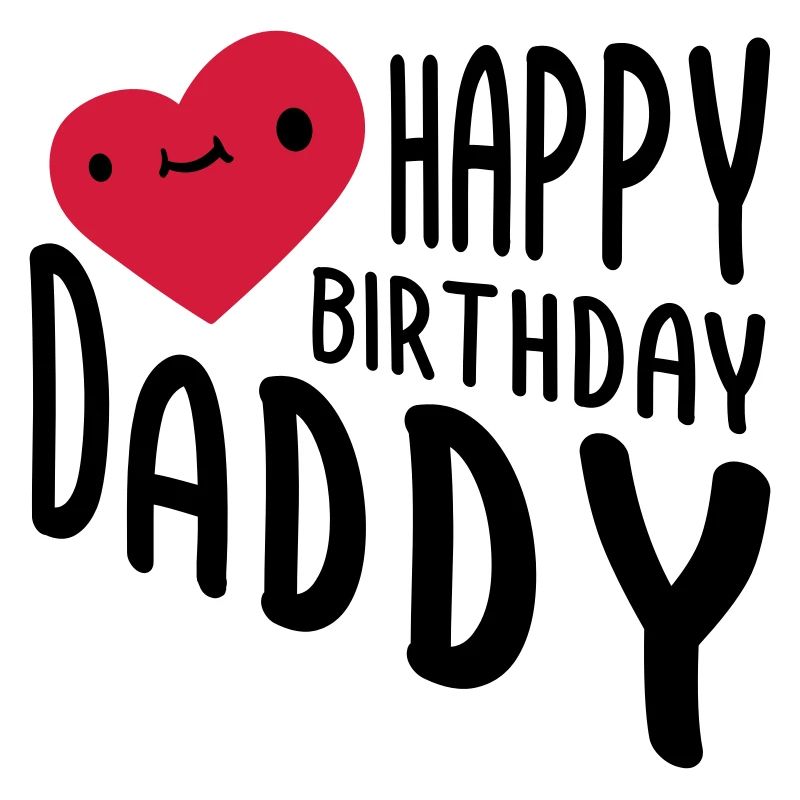 Joyeux anniversaire papa