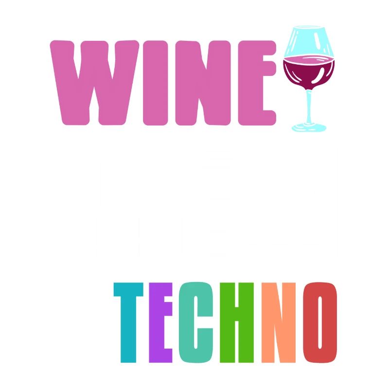 Wine & Techno Awesome Retro Techno Designs