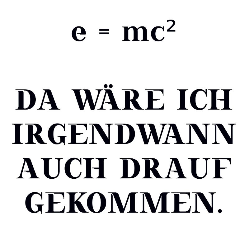 e = mc² lustig witzig Mathe Physik Geschenkidee