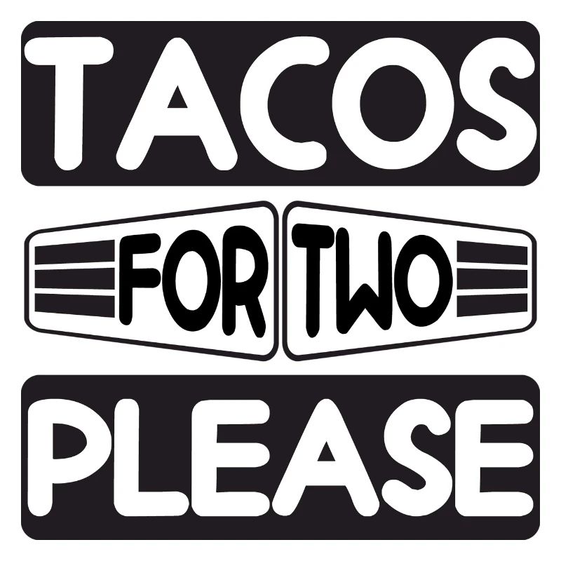 Tacos for Two please