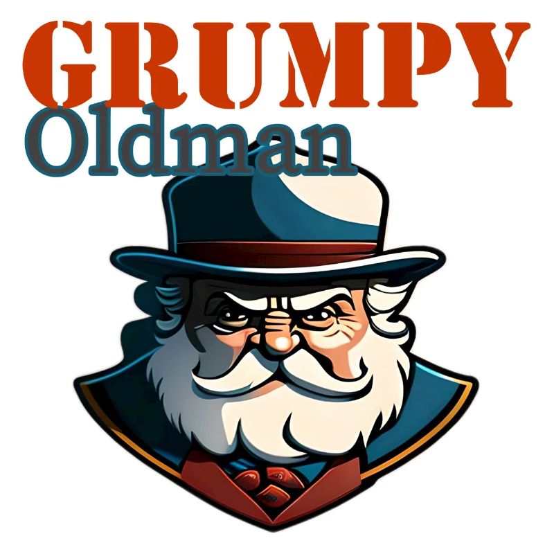 GRUMPY OLD MAN