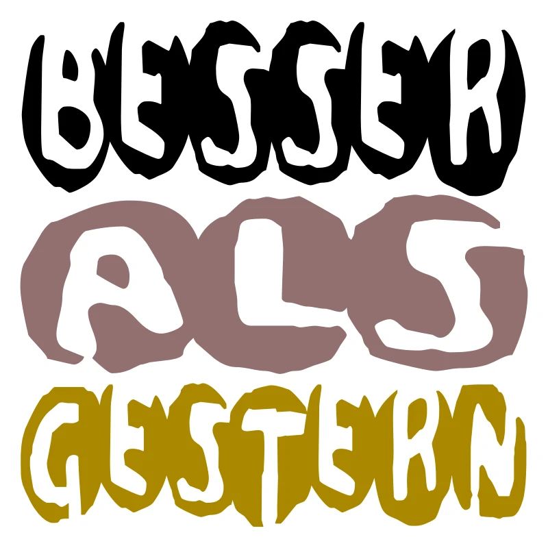besser als gestern II