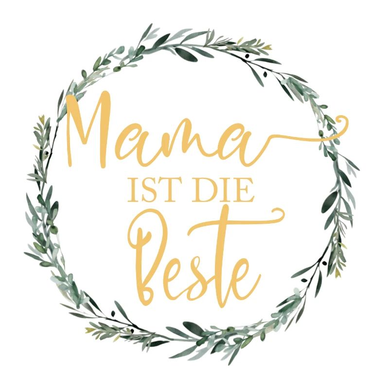 Mama ist die Beste!