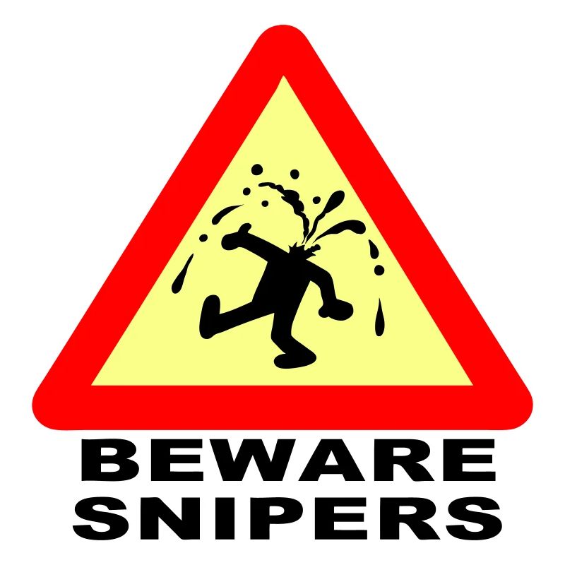 Beware Snipers