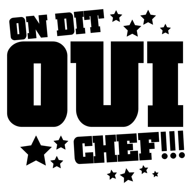 On dit oui chef