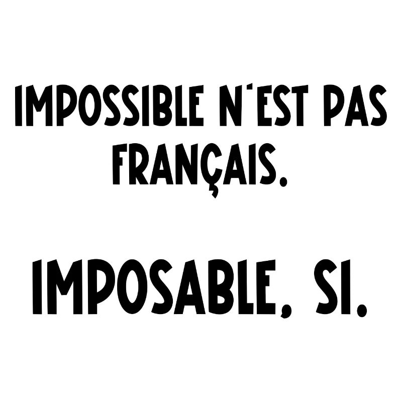 impossible n'est pas français, imposable si