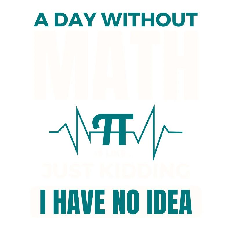 Une journée sans maths, c’est comme une journée de maths Pi