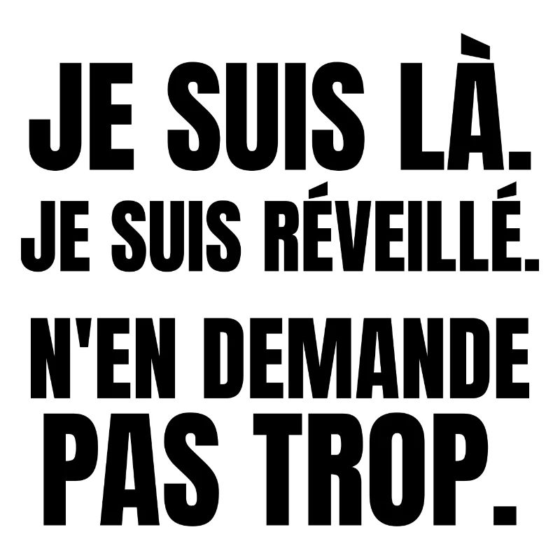 m'en demande pas trop