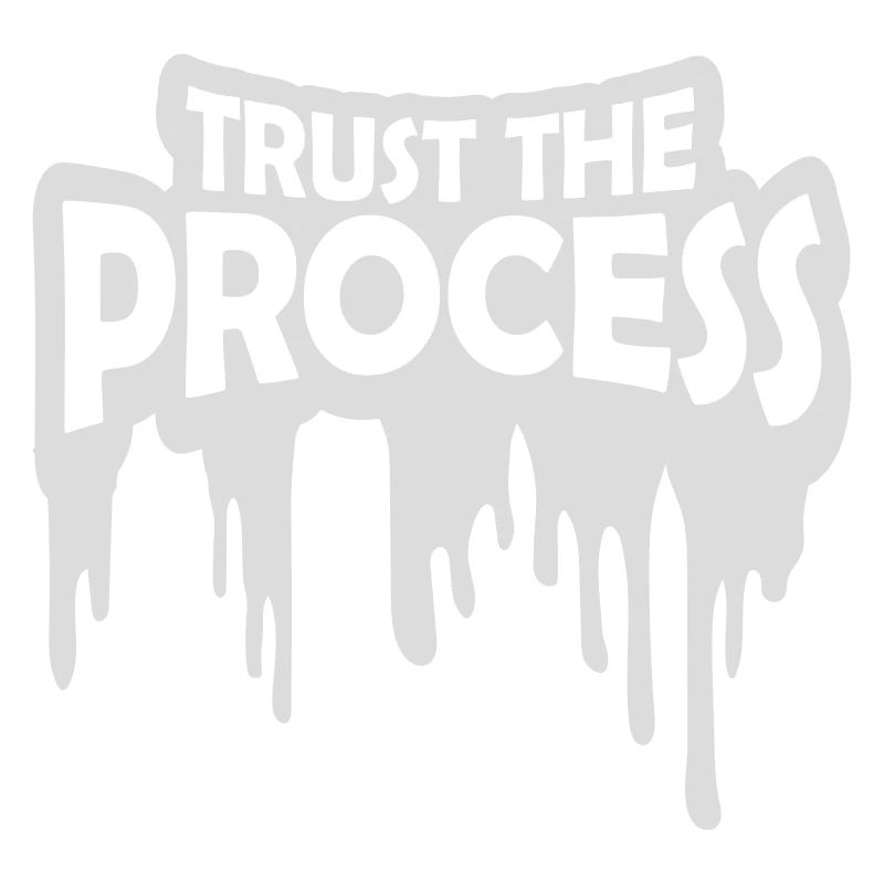 trust the process Zitat
