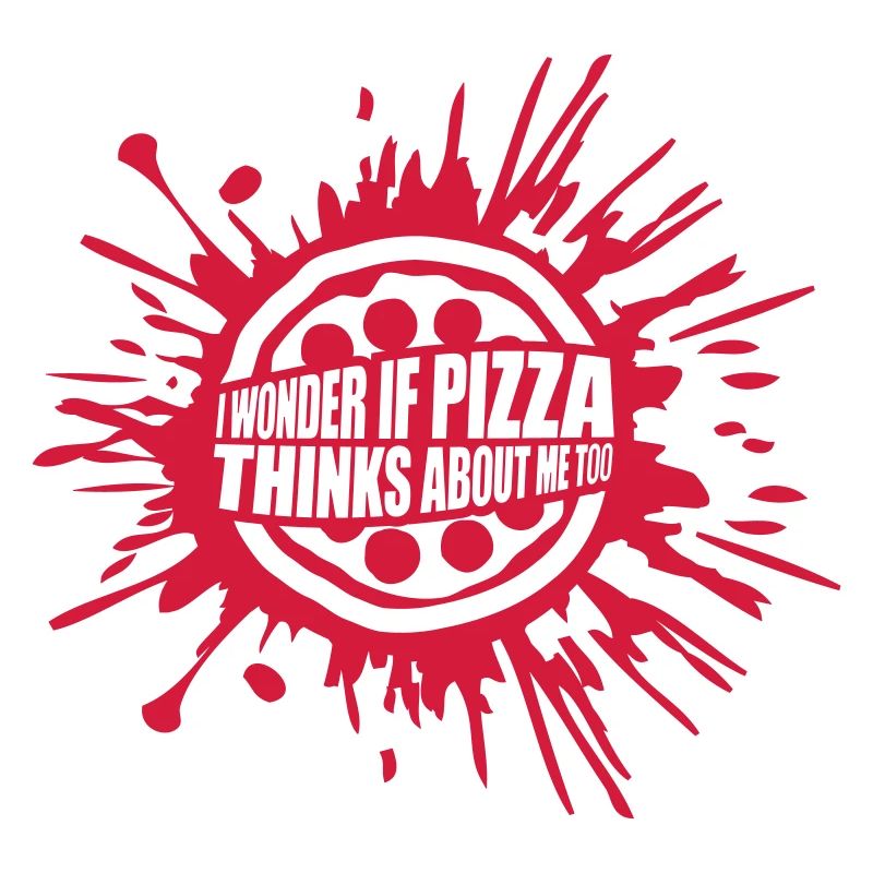 pizza thinks about me