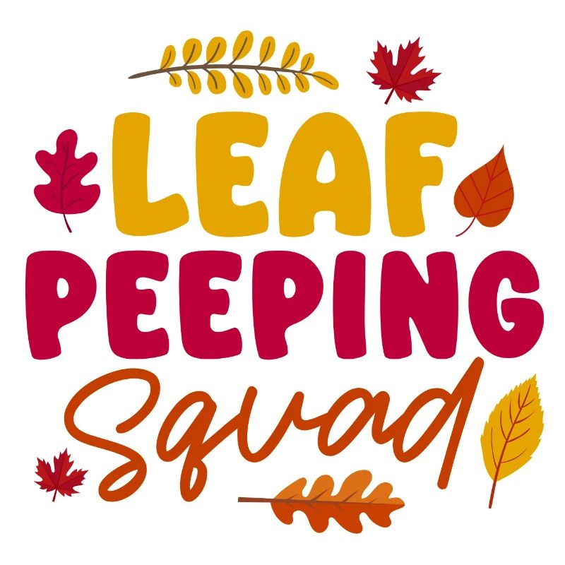 Leaf Peeping Squad Autumn Leaf Peeper