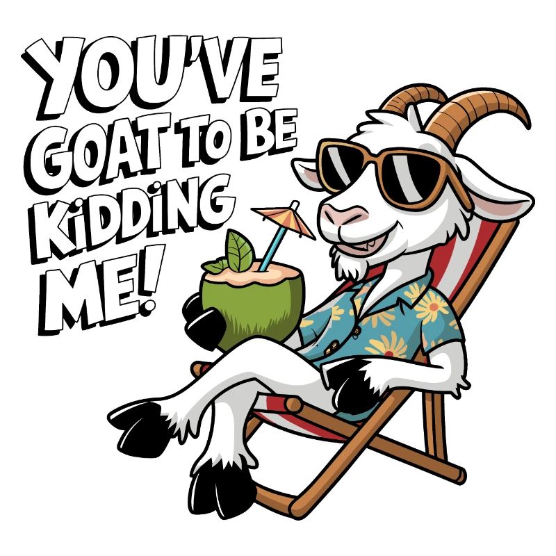 Tu as de la chèvre pour te moquer de moi !