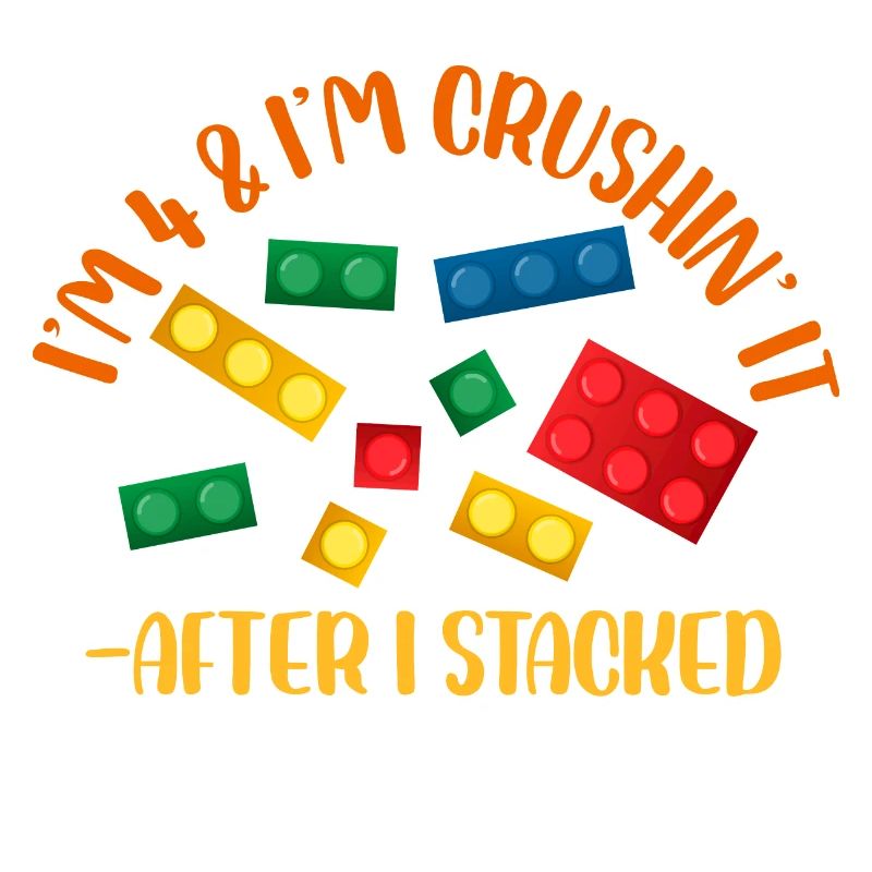 I'm 4 and I'm crushin' it After stacking it before