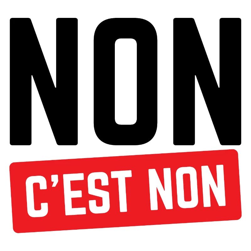 Non C'est Non.