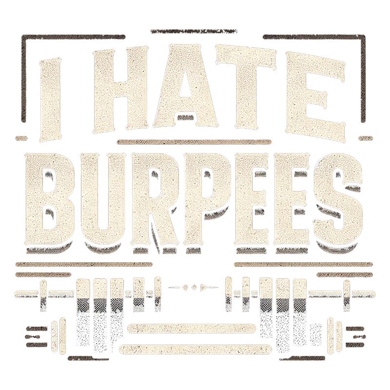 I Hate Burpees 11
