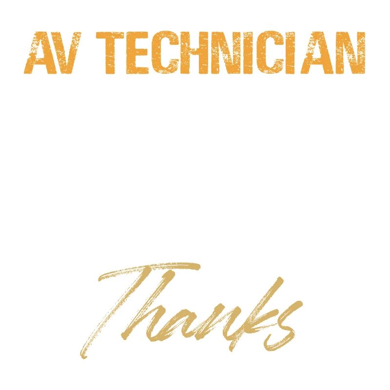AV Technician Fun Design