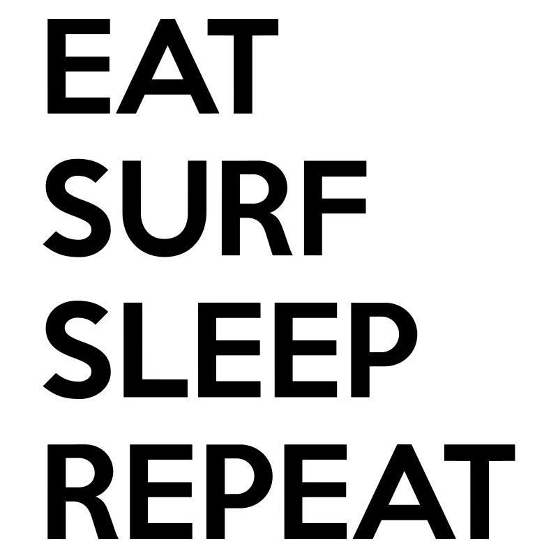 Eat surf sleep repeat