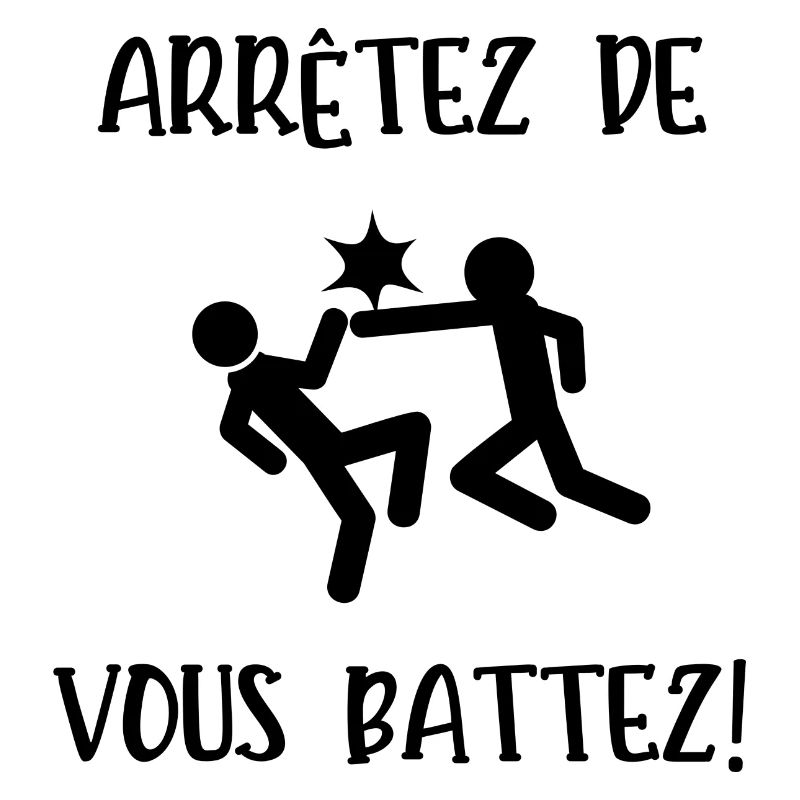 arrêtez de vous battez