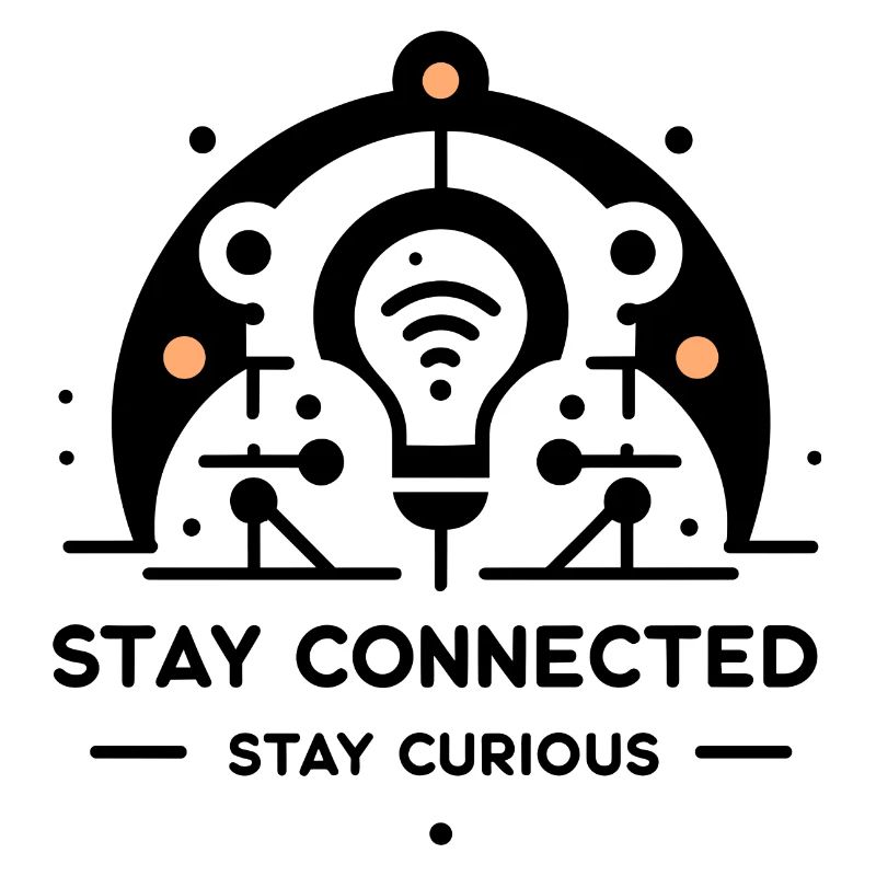 Stay Connected Stay Curious