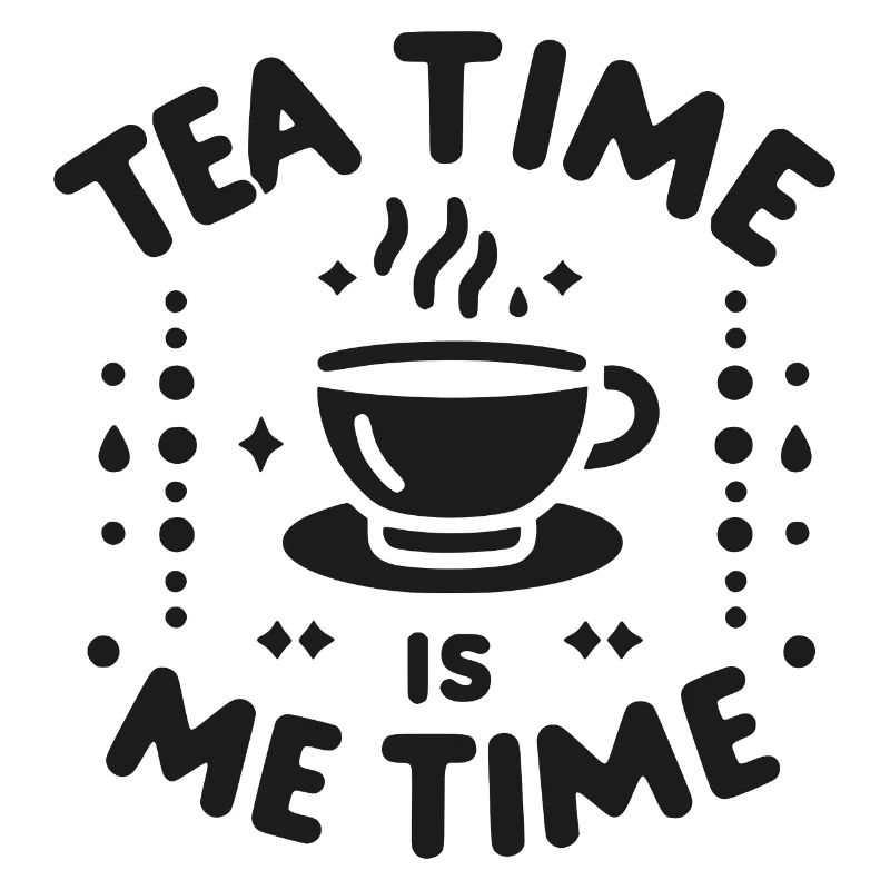 Tea Time is Me Time