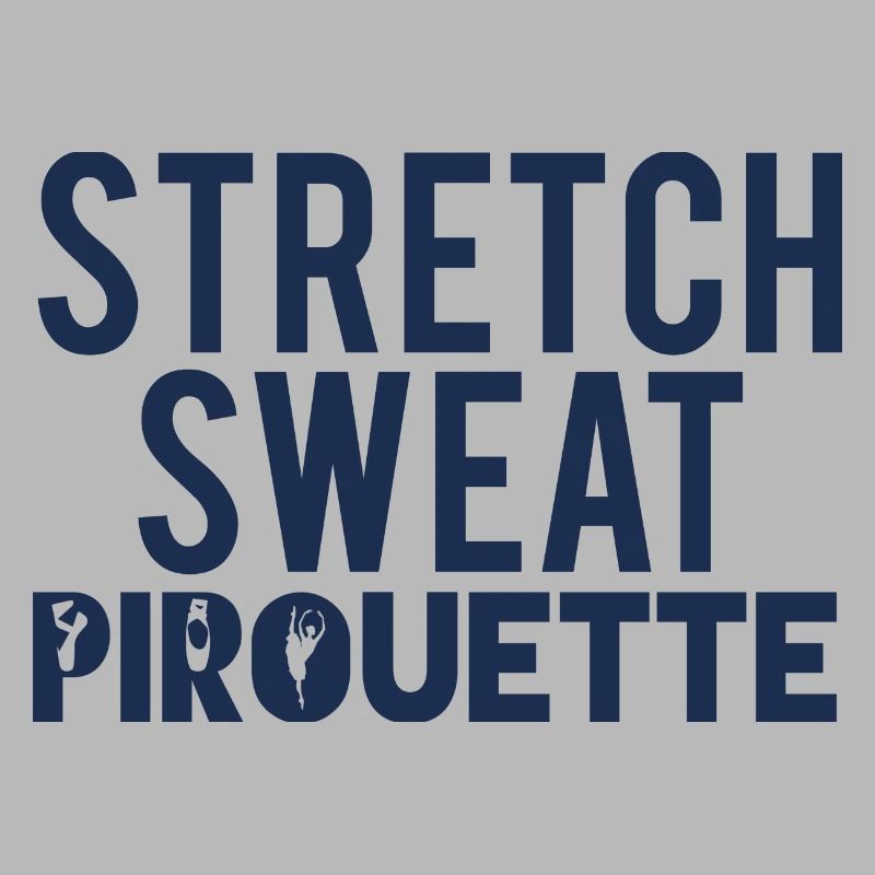 Ballett Geschenk Stretch - Sweat - Pirouette