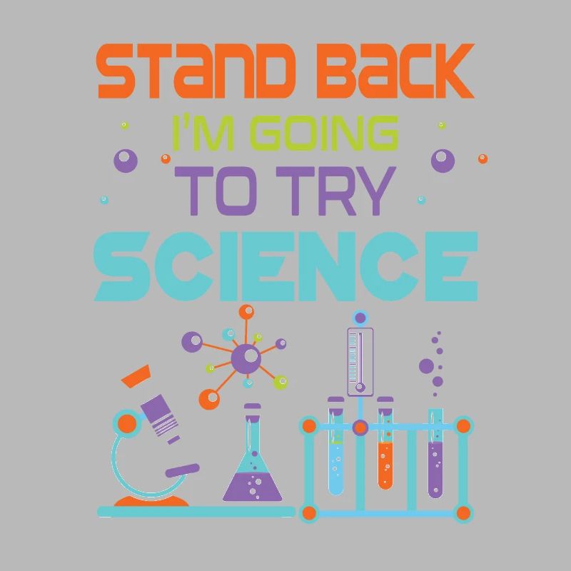 Stand back i'm going to try Science