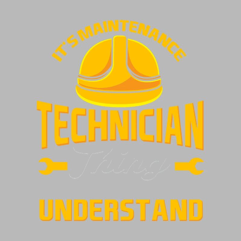 It's A Maintenance Technician Thing