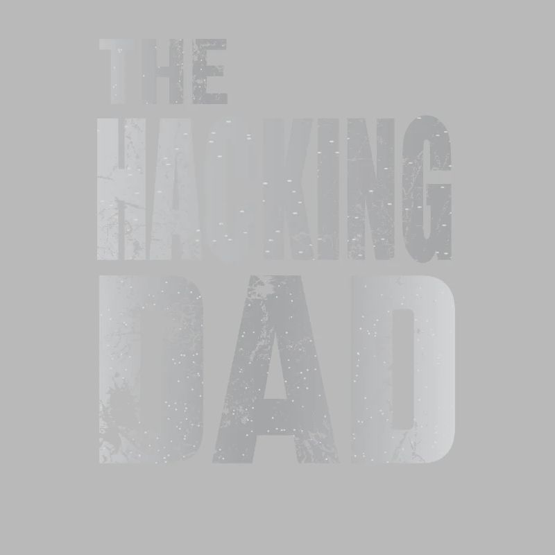 The Hacking Dad Hacker Vater Papa Code Computer
