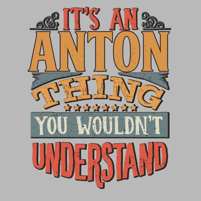 C’est une chose Anton que vous ne comprendriez pas -