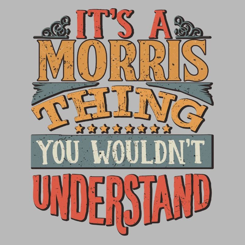 C’est une chose Morris que vous ne comprendriez pas -