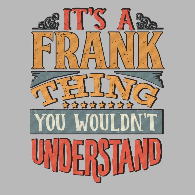 C’est une chose franche que vous ne comprendriez pas - Frank