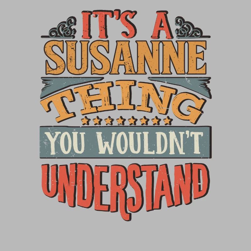 C’est une chose de Susanne que vous ne comprendriez pas -